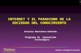 Código - 1 INTERNET Y EL PARADIGMA DE LA SOCIEDAD DEL CONOCIMIENTO Octavio Martínez-Albelda Programa de Innovación Tecnológica.