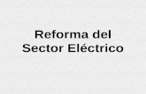 Reforma del Sector Eléctrico. “PAQUETE” PRESENTADO AL VMME Ley de Creación del Ministerio de Energía y Minería Ley Marco Regulatorio de Electricidad Ley.