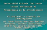 Dr. René Suárez Martínez MsM PhD Profesor Titular Consultante ISCM-H Fac Calixto García, IPK, ENSAP, INSAT Universidad Privada “San Pedro” Cursos doctorales.