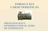 TORNO Y SUS CARACTERISTICAS PRESENTACION E INTRODUCCION AL TEMA DE EXPOSICION.