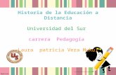 Historia de la Educación a Distancia Universidad del Sur carrera Pedagogía Laura patricia Vera Mukul.