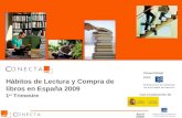 ( 1 ) Hábitos de Lectura y Compra de Libros en España 2009 1er Trimestre del año 2009 Hábitos de Lectura y Compra de libros en España 2009 1 er Trimestre.