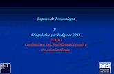 Examen de Inmunología y Diagnóstico por Imágenes 2014 TEMA 1 Coordinadores: Dra. Ana María Di Lonardo y Dr. Salvador Merola.