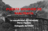 PUENTE WIMMER DE MALTRATA La complicidad de Fernando Pérez Vignola Delegado del INAH.