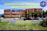 TENDENCIAS EN CARDIOLOGIA INTERVENCIONISTA Andre Fernandez Departamento de hemodinamica Clinica Cardiovascular Santa Maria.