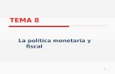 1 TEMA 8 La política monetaria y fiscal. 2 La política monetaria y la demanda agregada La política fiscal y la demanda agregada La política de estabilización.