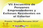 VII Encuentro de Peruanos Emprendedores y Exitosos Residentes en el Exterior Premio “Orgullo Peruano 2014”
