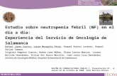 Estudio sobre neutropenia febril (NF) en el día a día: Experiencia del Servicio de Oncología de Salamanca Rafael López Castro, Laura Mezquita Pérez, Raquel.