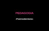PEDAGOGIA -Postmodernismo-. renuncia a las utopías y a la idea de progreso.