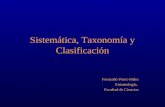 Sistemática, Taxonomía y Clasificación Fernando Pérez-Miles Entomología, Facultad de Ciencias.