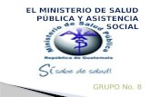 EL MINISTERIO DE SALUD PÚBLICA Y ASISTENCIA SOCIAL GRUPO No. 8.