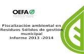 Fiscalización ambiental en Residuos Sólidos de gestión municipal Informe 2013 -2014.
