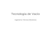 Tecnología de Vacío Ingeniería Técnica Mecánica. 3. Diseño de sistemas de vacío.
