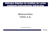 Métodos Rápidos de Análisis de Leche mediante Instrumentos Infrarrojos Bienvenidos FOSS S.A. rrodriguez@foss.dk.