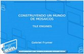 CONSTRUYENDO UN MUNDO DE MOSAICOS TILE ENGINES Gabriel Frymer.