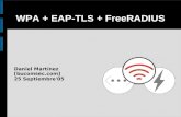 WPA + EAP-TLS + FreeRADIUS Daniel Martínez [bucomsec.com] 25 Septiembre'05.