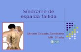 Síndrome de espalda fallida Miriam Estrada Zambrano MR 2º año.