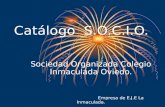 Catálogo S.O.C.I.O. Sociedad Organizada Colegio Inmaculada Oviedo. Empresa de E.J.E La Inmaculada.