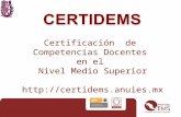 Certificación de Competencias Docentes en el Nivel Medio Superior .