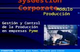 SysGestión Corporate Gestión y Control de la Producción en empresas Pyme Módulo Producción SYSGESTION, Software para Pymes, Software para Crecer.