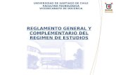 UNIVERSIDAD DE SANTIAGO DE CHILE FACULTAD TECNOLÓGICA VICEDECANATO DE DOCENCIA REGLAMENTO GENERAL Y COMPLEMENTARIO DEL REGIMEN DE ESTUDIOS.