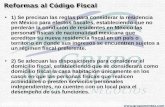 Reformas al Código Fiscal 1) Se precisan las reglas para considerar la residencia en México para efectos fiscales, estableciendo que no perderán la condición.