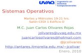 Sistemas Operativos M.C. Juan Carlos Olivares Rojas jolivares@uvaq.edu.mx juancarlosolivares@hotmail.com @jcolivares jcolivar.