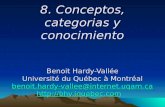 8. Conceptos, categorias y conocimiento Benoit Hardy-Vallée Université du Québec à Montréal benoit.hardy-vallee@internet.uqam.ca .