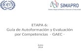 ETAPA 6: Guía de Autoformación y Evaluación por Competencias - GAEC - Junio 2014.