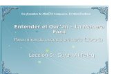 Lección-5: Surah Al-Falaq Entender el Qur’an – La Manera Fácil Para niños de escuela primaria (Libro-1) En el nombre de Allah, El Compasivo, El Misericordioso.
