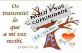 PABLO Y SUS COMUNIDADES 2.2.. Escritor. El apóstol fue escritor por necesidad; no fue el único misionero escritor (cf. Hch 15,23-29). Sus cartas, «uno.