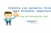 Charlas de Postulación 2014 Crédito con Garantía Estatal para Estudios Superiores.
