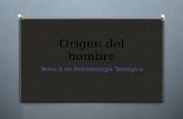 Origen del hombre Tema 8 de Antropología Teológica.