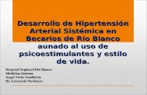 Desarrollo de Hipertensión Arterial Sistémica en Becarios de Río Blanco aunado al uso de psicoestimulantes y estilo de vida. Hospital Regional Río Blanco.
