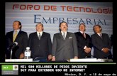 MIL 500 MILLONES DE PESOS INVIERTE SCT PARA EXTENDER USO DE INTERNET México, D. F. a 18 de mayo de 2010.