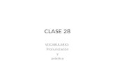 CLASE 28 VOCABULARIO: Pronunciación y práctica. R DESEMPEÑAR.