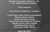Escuela Secundaria Oficial No.122: “Lic. Andrés Molina Enríquez” Turno matutino PROYECTO: DISEÑA EL CAMBIO Luis Enrique Vega Vilchiz (coordinador) Mireya.