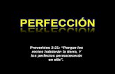 Proverbios 2:21: “Porque los rectos habitarán la tierra, Y los perfectos permanecerán en ella”.