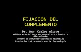 FIJACIÓN DEL COMPLEMENTO Dr. Juan Carlos Aldave Médico Especialista en Inmunología Clínica y Alergología Comité de Inmunodeficiencias Primarias Asociación.