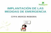 IMPLANTACIÓN DE LAS MEDIDAS DE EMERGENCIA CFPA MERCE RODERA 1.