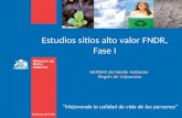 Estudios sitios alto valor FNDR, Fase I “Mejorando la calidad de vida de las personas” SEREMI del Medio Ambiente Región de Valparaíso Región de Valparaíso.