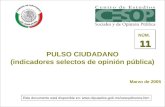 --1-- PULSO CIUDADANO (indicadores selectos de opinión pública) Marzo de 2005 11 NÚM. 11 NÚM. 11 Este documento está disponible en: .