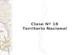 Clase Nº 18 Territorio Nacional. CONTENIDOS  Forma y situación geográfica del territorio nacional.  Territorio continental, insular y marítimo.  Tricontinentalidad.