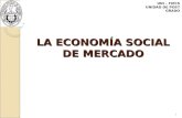 LA ECONOMÍA SOCIAL DE MERCADO 1 UNI – FIECS UNIDAD DE POST GRADO.