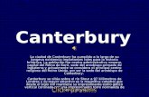 Canterbury La ciudad de Canterbury ha cumplido a lo largo de su longeva existencia importantes roles para la historia británica. La población fue centro.