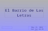 El Barrio de Las Letras 24 de abril de 2015 Son las 19:41 hrs.