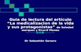 Guia de lectura del artículo “La medicalizacion de la vida y sus protagonistas” de Soledad marquez y Ricard Meneu Dr Sebastián Genero.