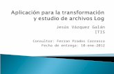 Jesús Vázquez Galán ITIS Consultor: Ferran Prados Carrasco Fecha de entrega: 10-ene-2012.