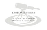 Lentes y Telescopio Dr. Alberto Cordero Dávila. M.C. Víctor H. Cabrera Peláez.