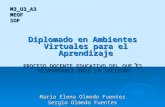 M3_U3_A3MEOFSOF Diplomado en Ambientes Virtuales para el Aprendizaje PROCESO DOCENTE EDUCATIVO DEL QUE ES RESPONSABLE ANTE LA SOCIEDAD” María Elena Olmedo.
